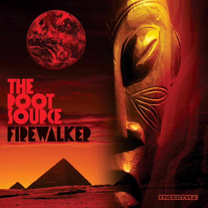 The Root Source “Fire Walker“ Freestyle Records, 2010